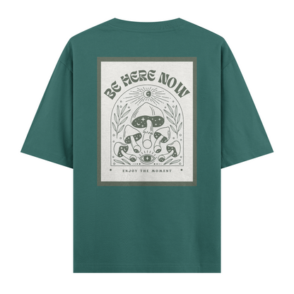 Be Here Now Oversize T-Shirt